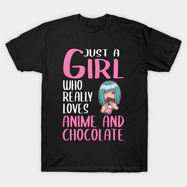Womens Gift Just A Girl Who Really Loves Anime And Chocolate T-Shirt by TheTeeBee
